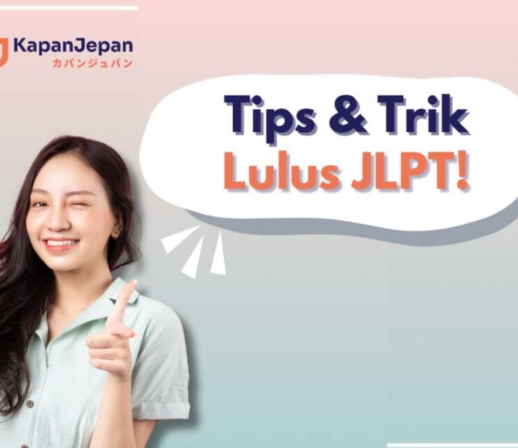 Tips dan Trik JLPT Agar Bisa Lulus